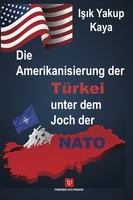 Die Amerikanisierung der Türkei unter dem Joch der NATO